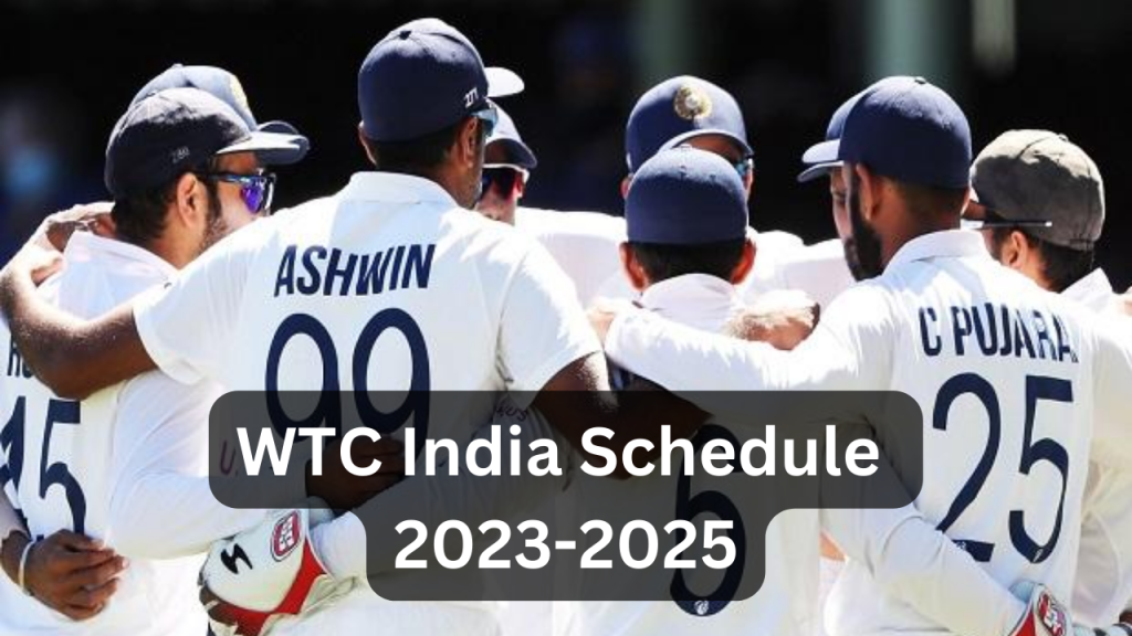 WTC India Schedule 2023 2025 India s World Test Championship 2023 25 Fixtures