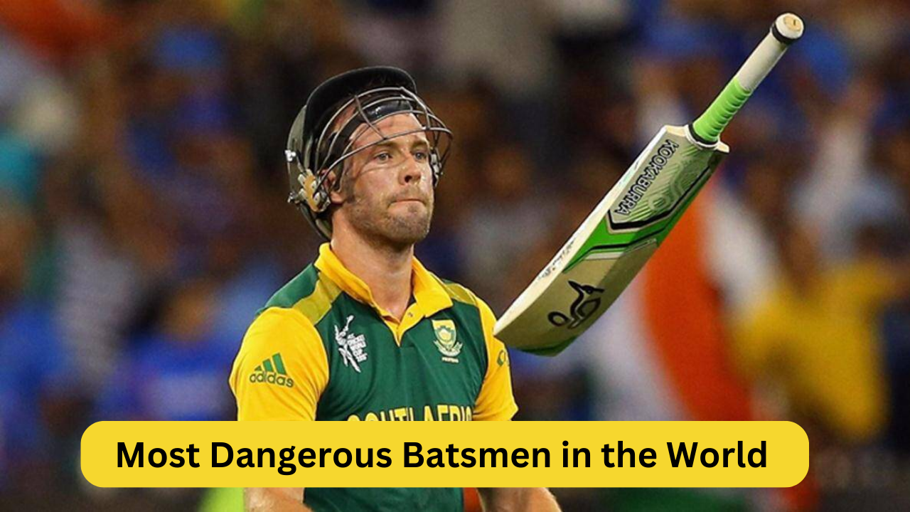 Most Dangerous Batsmen in the World