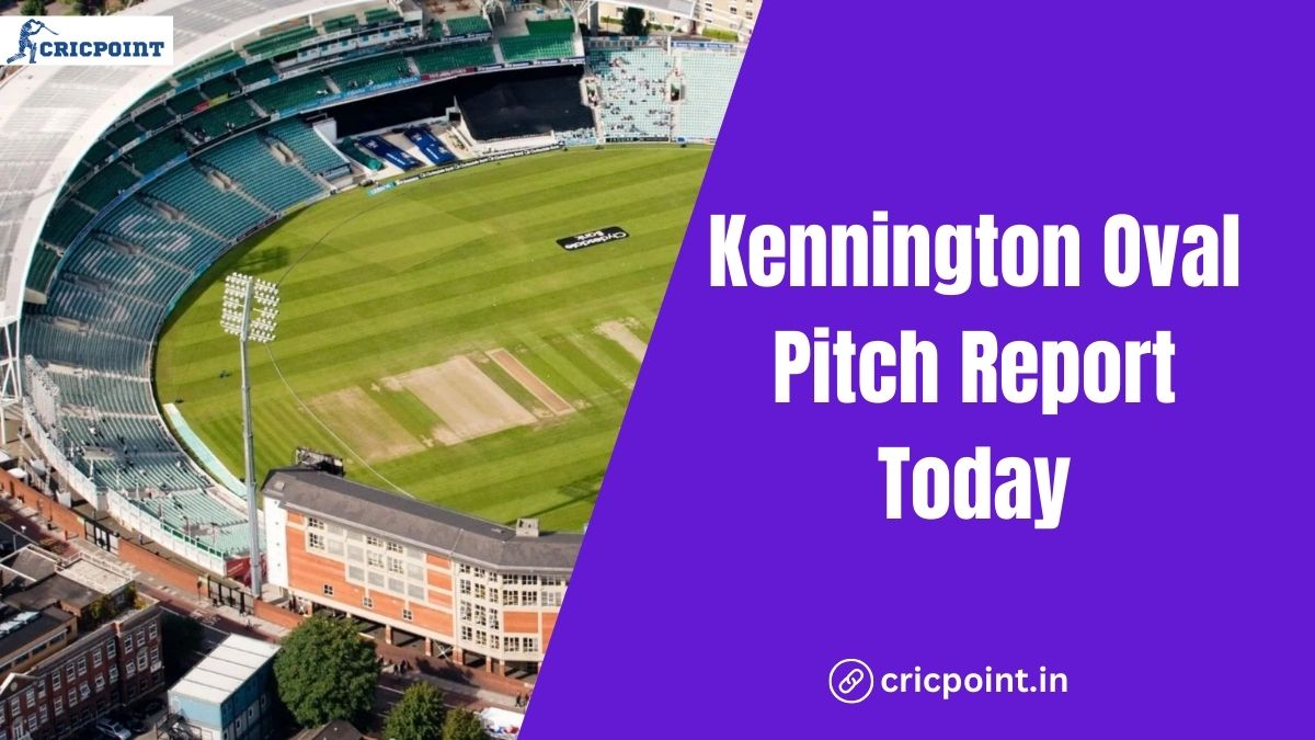 Kennington Oval Pitch Report Today
