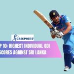 Top 10 Highest Individual ODI Scores against Sri Lanka