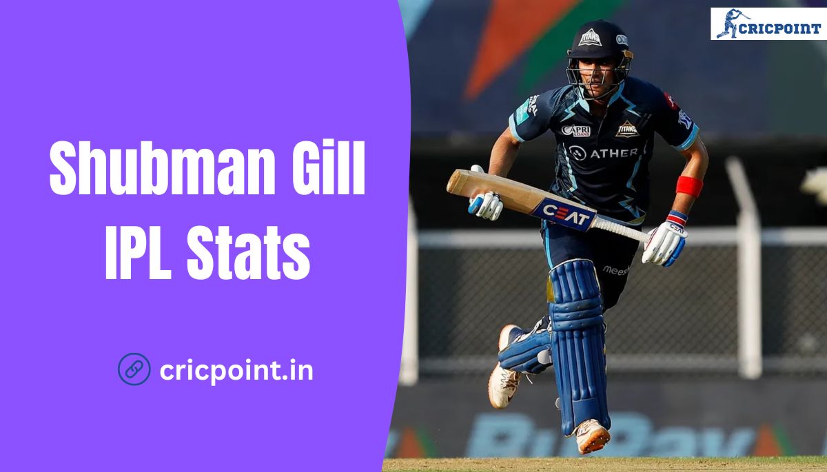 Shubman Gill IPL Stats