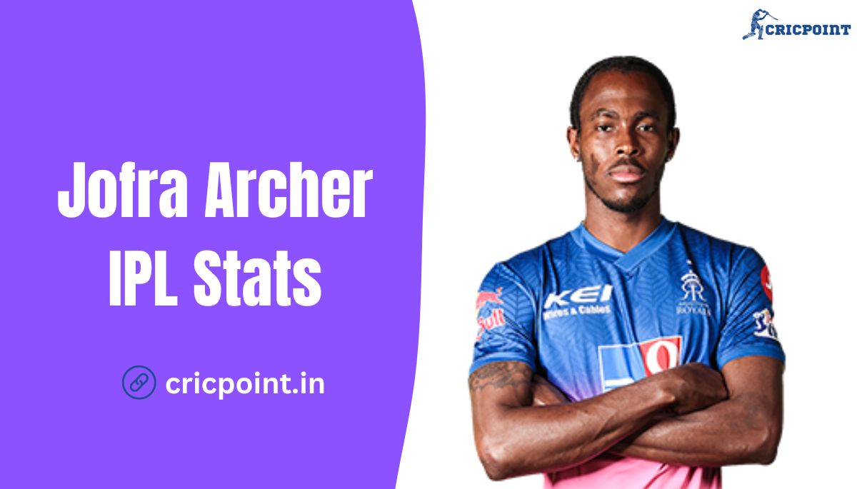 Jofra Archer IPL Stats