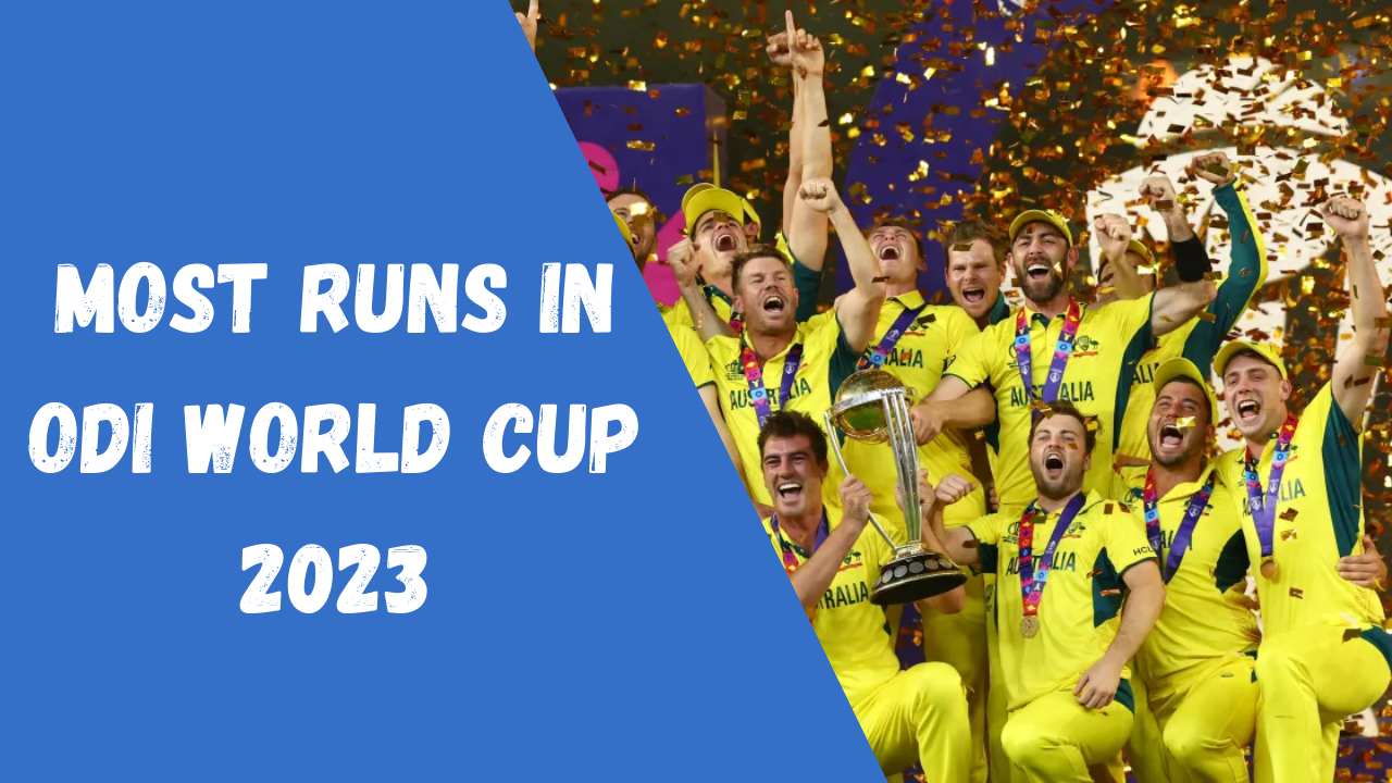 Most Runs In ODI World Cup 2023