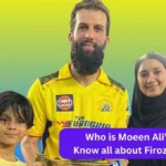 Who is Moeen Ali’s Wife