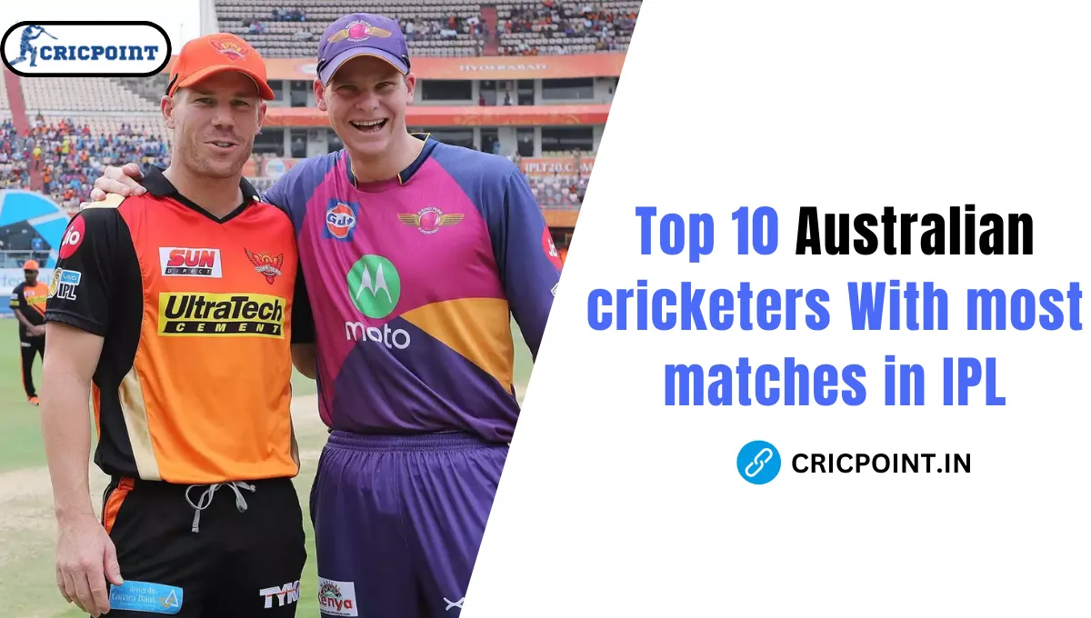 Australian Cricketers with Most Matches in IPL