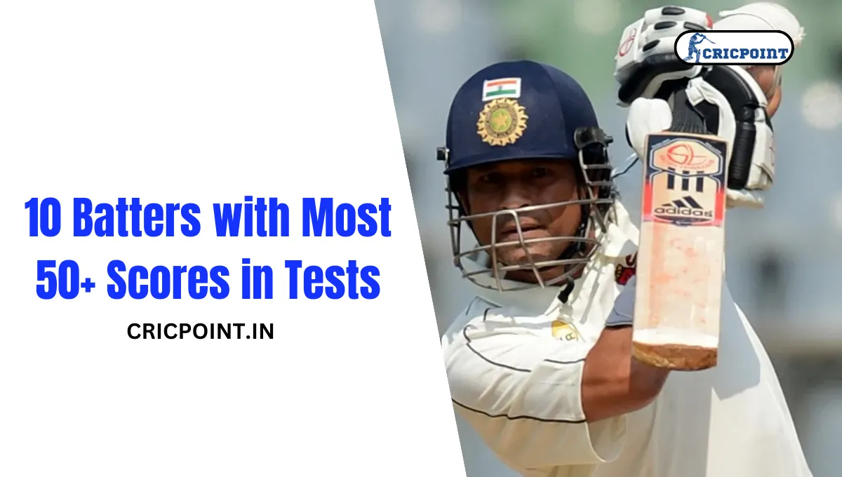 Batters with Most 50+ Scores in Tests