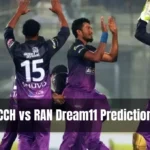 CCH vs RAN Dream11 Prediction