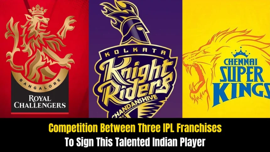 Competition Between Three IPL Franchises To Sign This Talented Indian Player