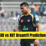 DD vs KHT Dream11 Prediction
