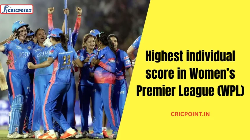 Highest Individual Score In WPL