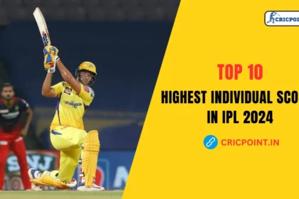 Highest Individual Scores in IPL 2024