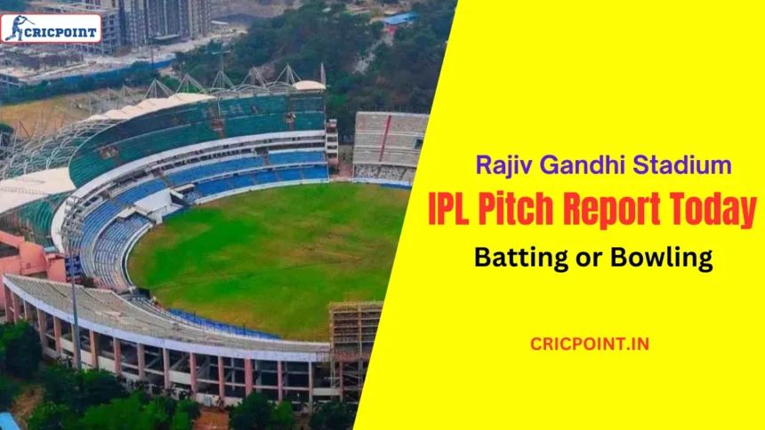 Rajiv Gandhi Stadium Pitch Report