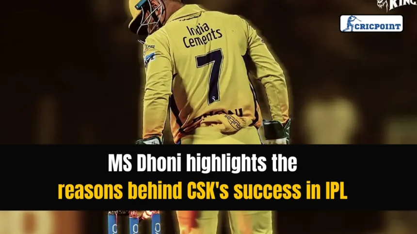 reasons behind CSK's success in IPL